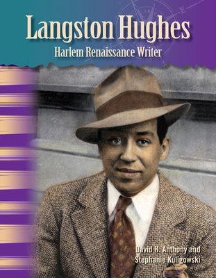 Langston Hughes: Harlem Renaissance Writer - Anothony, David H, and Kuligowski, Stephanie, and Anthony, David H