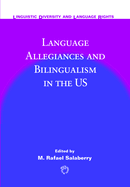 Language Allegiances and Bilingualism in the Us