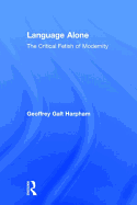Language Alone: The Critical Fetish of Modernity
