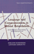 Language and Communication in Mental Retardation: Development, Processes, and Intervention