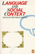 Language and Social Context: Selected Readings - Giglioli, Pier Paolo (Editor)