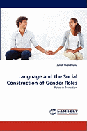 Language and the Social Construction of Gender Roles