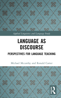 Language as Discourse: Perspectives for Language Teaching - McCarthy, Martin, and Carter, Ronald
