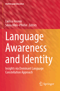 Language Awareness and Identity: Insights via Dominant Language Constellation Approach