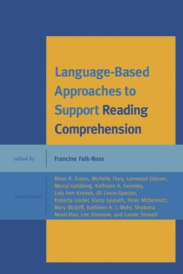 Language-Based Approaches to Support Reading Comprehension - Falk-Ross, Francine (Editor)