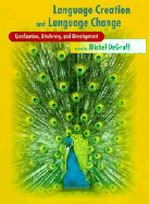 Language Creation and Language Change: Creolization, Diachrony, and Development