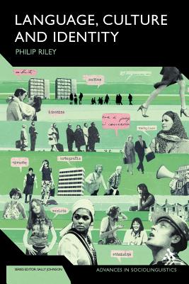 Language, Culture and Identity: An Ethnolinguistic Perspective - Riley, Philip