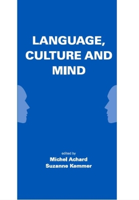 Language, Culture, and Mind - Achard, Michel (Editor), and Kemmer, Suzanne (Editor)