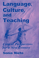 Language, Culture, and Teaching: Critical Perspectives