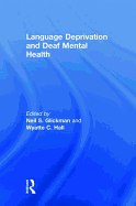Language Deprivation and Deaf Mental Health