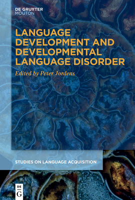 Language Development and Developmental Language Disorder - Jordens, Peter (Editor)