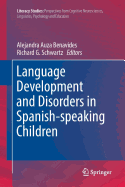 Language Development and Disorders in Spanish-Speaking Children