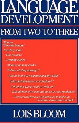 Language Development from Two to Three - Bloom, Lois