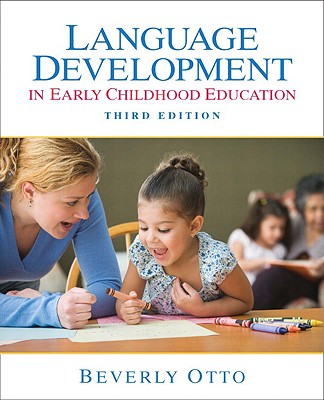 Language Development in Early Childhood - Otto, Beverly