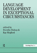 Language development in exceptional circumstances