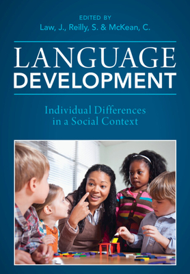 Language Development - Law, James (Editor), and Reilly, Sheena (Editor), and McKean, Cristina (Editor)