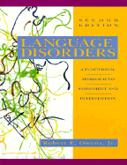 Language Disorders: A Functional Approach to Assessment and Intervention
