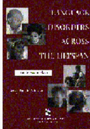 Language Disorders Across the Lifespan