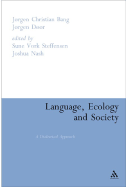 Language, Ecology and Society: A Dialectical Approach