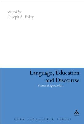 Language, Education and Discourse: Functional Approaches - Foley, Joseph