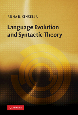 Language Evolution and Syntactic Theory - Kinsella, Anna R.