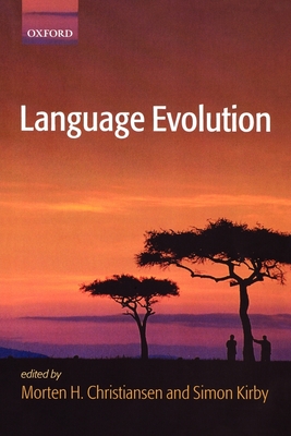 Language Evolution - Kirby, Simon (Editor), and Christiansen, Morten (Editor)