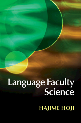 Language Faculty Science - Hoji, Hajime