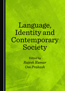 Language, Identity and Contemporary Society