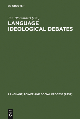 Language Ideological Debates - Blommaert, Jan (Editor)