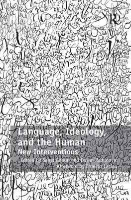 Language, Ideology, and the Human: New Interventions - Radunovic, Dusan (Editor), and Bahun, Sanja (Editor)