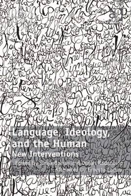 Language, Ideology, and the Human: New Interventions - Bahun, Sanja (Editor), and Radunovi?, Du an (Editor)