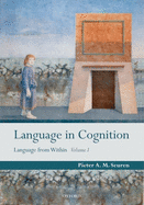 Language in Cognition: Language from Within Volume I