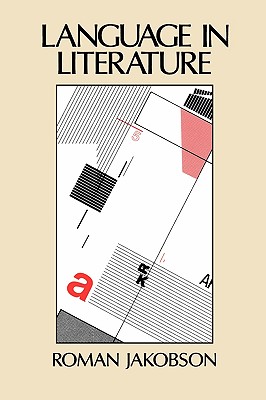 Language in Literature - Jakobson, Roman, and Rudy, Stephen, Professor (Editor), and Pomorska, Krystyna (Editor)