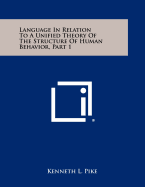 Language in Relation to a Unified Theory of the Structure of Human Behavior