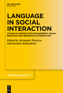 Language in Social Interaction: Studies in Interaction Management, Social Behavior and Grammar in Interaction