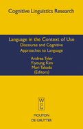 Language in the Context of Use: Discourse and Cognitive Approaches to Language