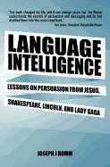 Language Intelligence: Lessons on Persuasion from Jesus, Shakespeare, Lincoln, and Lady Gaga