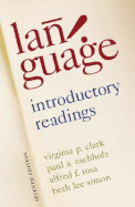 Language: Introductory Readings - Clark, Virginia (Editor), and Eschholz, Paul (Editor), and Rosa, Alfred (Editor)