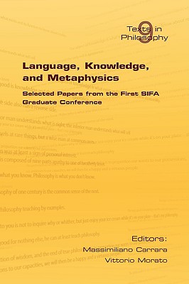 Language, Knowledge, and Metaphysics - Carrara, Massimiliano (Editor), and Morato, V Ittorio (Editor)