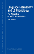 Language Learnability and L2 Phonology: The Acquisition of Metrical Parameters