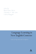 Language Learning in New English Contexts: Studies of Acquisition and Development