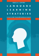 Language Learning Strategies: What Every Teacher Should Know