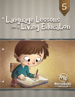 Language Lessons for a Living Education 5 - Pratt, Kristen