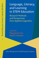 Language, Literacy, and Learning in Stem Education: Research Methods and Perspectives from Applied Linguistics