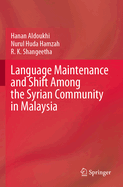 Language Maintenance and Shift among the Syrian Community in Malaysia