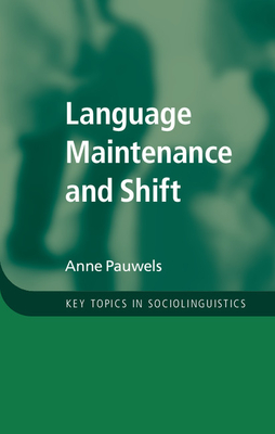 Language Maintenance and Shift - Pauwels, Anne
