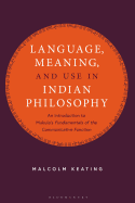 Language, Meaning, and Use in Indian Philosophy: An Introduction to Mukula's "fundamentals of the Communicative Function"