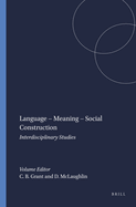 Language - Meaning - Social Construction: Interdisciplinary Studies