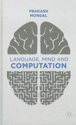Language, Mind and Computation - Mondal, P.