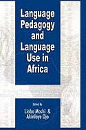 Language Pedagogy and Language Use in Africa